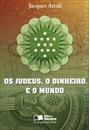 JUDEUS, O DINHEIRO E O MUNDO, OS