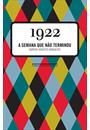 1922: A SEMANA QUE NAO TERMINOU