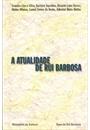 A ATUALIDADE DE RUI BARBOSA