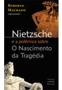 NIETZSCHE E A POLEMICA SOBRE O NASCIMENTO DA TRAGEDIA