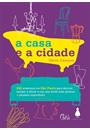 A CASA E A CIDADE