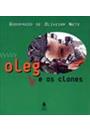 OLEG E OS CLONES