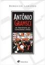 ANTONIO GRAMSCI: DO LIBERALISMO AO "COMUNISMO CRITICO"