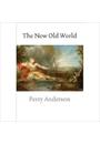 THE NEW OLD WORLD