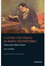 A LEITURA E SEU PUBLICO NO MUNDO CONTEMPORANEO: ENSAIOS SOBRE HITORIA CULTURAL