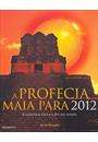 A PROFECIA MAIA PARA 2012