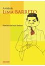 A VIDA DE LIMA BARRETO