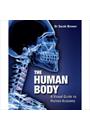 THE HUMAN BODY: A VISUAL GUIDE TO HUMAN ANATOMY