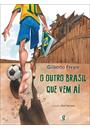 O OUTRO BRASIL QUE VEM AI