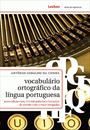 VOCABULARIO ORTOGRAFICO DA LINGUA PORTUGUESA: NOVA EDIÇAO COM 114 MIL PALAVRAS E LOCUÇOES DE ACORDO COM A NOVA ORTOGRAFIA
