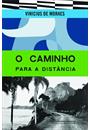 O CAMINHO PARA A DISTANCIA