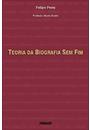 TEORIA DA BIOGRAFIA SEM FIM