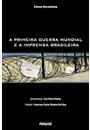 PRIMEIRA GUERRA MUNDIAL E A IMPRENSA BRASILEIRA