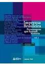 IMPRENSA BRASILEIRA: PERSONAGENS QUE FIZERAM HISTORIA VOL. 1