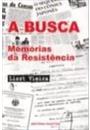 A BUSCA: MEMORIAS DA RESISTENCIA