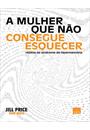A MULHER QUE NAO CONSEGUE ESQUECER: RELATOS DA SINDROME DE HIPERMEMORIA