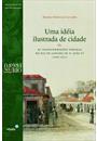UMA IDEIA ILUSTRADA DE CIDADE: AS TRANSFORMAÇOES URBANAS NO RIO DE JANEIRO DE D.JOAO VI (1808-1821)