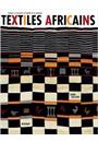 TEXTILES AFRICAINS: COULEUR ET CREATIVITE A L' ECHELLE D' UN CONTINENT