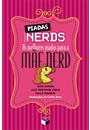 PIADAS NERDS: AS MELHORES PIADAS PARA A MAE NERD