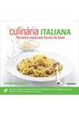 CULINARIA ITALIANA: RECEITAS ESPECIAIS FACEIS DE FAZER