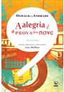 A ALEGRIA E A PROVA DOS NOVE: ANTOLOGIA
