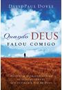 QUANDO DEUS FALOU COMIGO