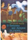 O FANTASMA QUE DANÇAVA NO ESCURO