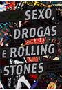 SEXO, DROGAS E ROLLING STONES: HISTORIAS DA BANDA QUE SE RECUSA A MORRER