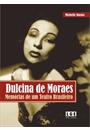 DULCINA DE MORAES: MEMORIAS DE UM TEATRO BRASILEIRO
