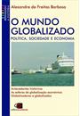 O MUNDO GLOBALIZADO