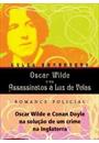 OSCAR WILDE E OS ASSASSINATOS A LUZ DE VELAS