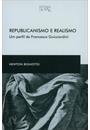 REPUBLICANISMO E REALISMO: UM PERFIL DE FRANCESCO GUICCIARDINI