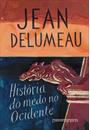 HISTORIA DO MEDO NO OCIDENTE 1300-1800: UMA CIDADE SITIADA