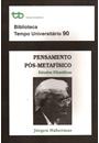 PENSAMENTO POS-METAFISICO: ESTUDOS FILOSOFICOS