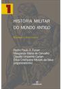 HISTORIA MILITAR DO MUNDO ANTIGO: GUERRAS E IDENTIDADES VOL. 1