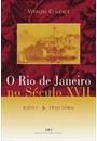 O RIO DE JANEIRO NO SECULO XVII: RAIZES E TRAJETORIA