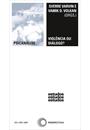 VIOLENCIA OU DIALOGO?: REFLEXOES PSICANALITICAS SOBRE TERROR E TERRORISMO