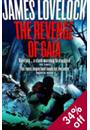 THE REVENGE OF GAIA: WHY THE EARTH IS FIGHTING BACK AND HOW WE CAN STILL SAVE HUMANITY