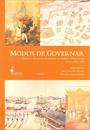 MODOS DE GOVERNAR: IDEIAS E PRATICAS POLITICAS NO IMPERIO PORTUGUES - SECULOS XVI A XIX