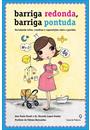 BARRIGA REDONDA, BARRIGA PONTUDA: DERRUBANDO MITOS, CRENDICES E SUPERSTIÇOES SOBRE A GRAVIDEZ