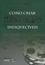 COMO CRIAR PERSONAGENS INESQUECIVEIS
