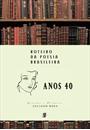 ROTEIRO DA POESIA BRASILEIRA: ANOS 40