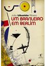 UM BRASILEIRO EM BERLIM