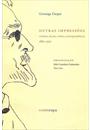 OUTRAS IMPRESSOES: CRONICA, FICÇAO, CRITICA, CORRESPONDENCIA 1882–1910