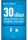30 DIAS PARA ARRASAR NAS MIDIAS SOCIAIS