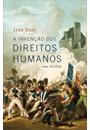 A INVENÇAO DOS DIREITOS HUMANOS: UMA HISTORIA