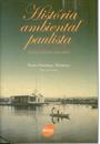 HISTORIA AMBIENTAL PAULISTA: TEMAS, FONTES, METODOS