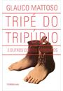 TRIPE DO TRIPUDIO E OUTROS CONTOS HEDIONDOS