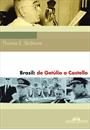BRASIL: DE GETULIO A CASTELO (1930 - 1964)