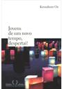 JOVENS DE UM NOVO TEMPO, DESPERTAI!